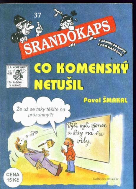 Srandokaps 37 Co Komenský netušil