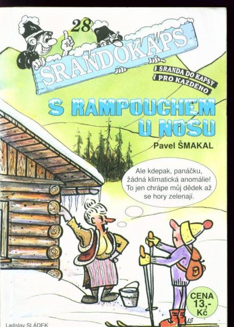 Srandokaps 28 S rampouchem u nosu