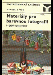 Materiály pro barevnou fotografii a jejich zpracování