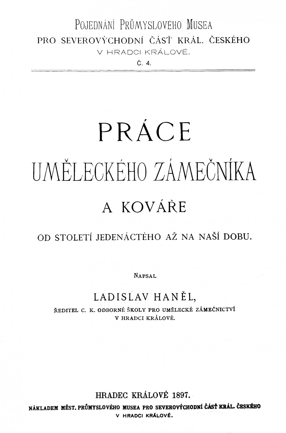 Práce uměleckého zámečníka a kováře od století jedenáctého až na naší dobu