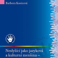 Neslyšící jako jazyková a kulturní menšina