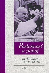 Poslušnosť a pokoj - myšlienky Jána XXIII