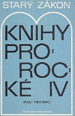 Starý zákon: Knihy prorocké IV - Malí proroci