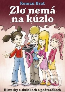 Zlo nemá na kúzlo