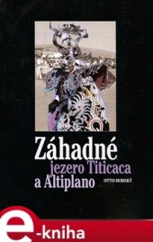 Záhadné jezero Titicaca a Altiplano