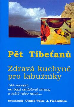 Pět Tibeťanů - Zdravá kuchyně pro labužníky