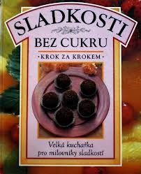 Sladkosti bez cukru (Krok za krokem)