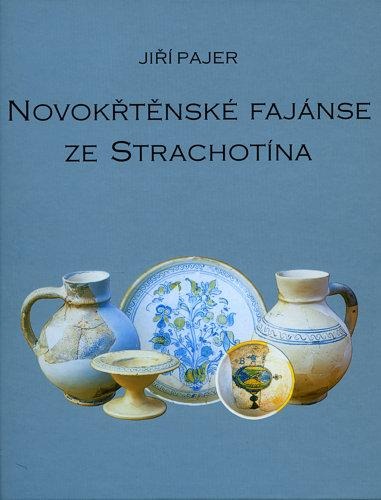 Novokřtěnské fajánse ze Strachotína