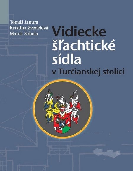 Vidiecke šľachtické sídla v Turčianskej stolici