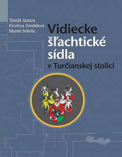 Vidiecke šľachtické sídla v Turčianskej stolici