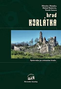 Hrad Korlátka - sprievodca po zrúcanine hradu