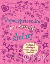 Supersprievodca pre skvelé slečny