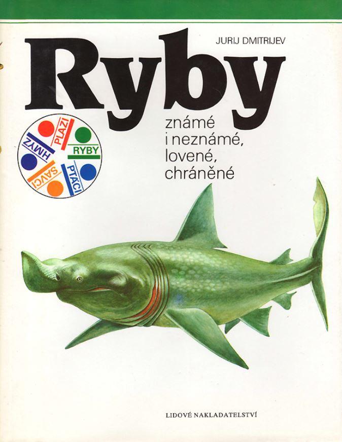 Ryby známé i neznámé, lovené, chráněné