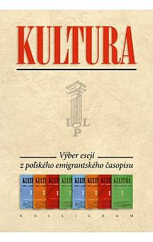 Kultura - Výber esejí z poľského emigrantského časopisu