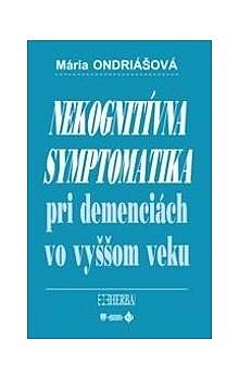 Nekognitívna symptomatika pri demenciách vo vyššom veku