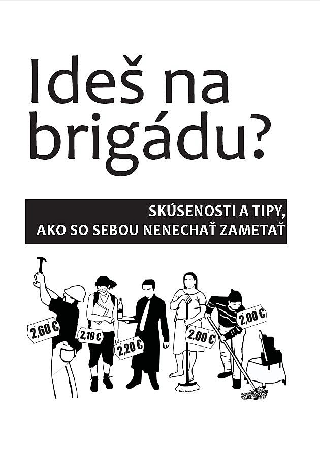 Ideš na brigádu? Skúsenosti a tipy, ako so sebou nenechať zametať