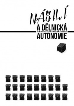 Násilí a dělnická autonomie