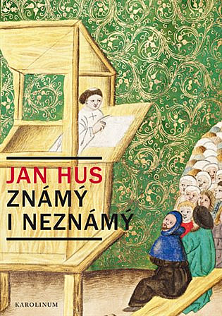 Jan Hus známý i neznámý