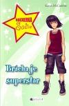 Brácha je superstar