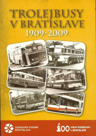 Trolejbusy v Bratislave: 1909-2009: 100 rokov trolejbusov v Bratislave