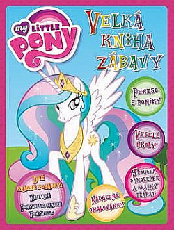 My Little Pony - Velká kniha zábavy