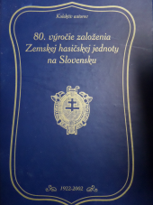 80. výročie založenia Zemskej hasičskej jednoty na Slovensku 1922-2002