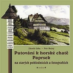 Putování k horské chatě Paprsek na starých pohlednicích a fotografiích