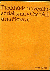 Předchůdci novějšího socialismu v Čechách a na Moravě