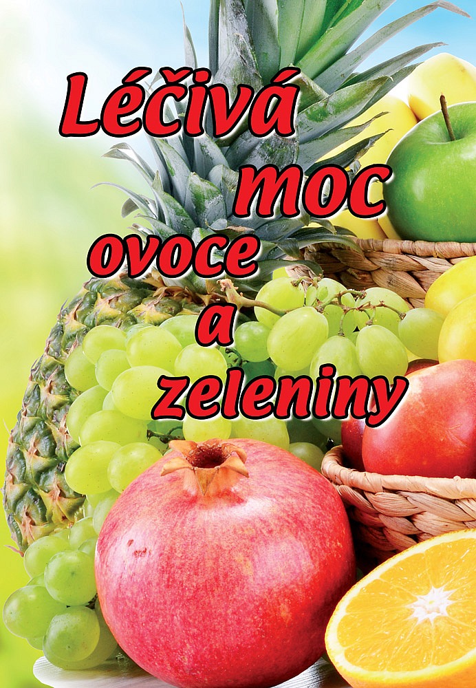 Léčivá moc ovoce a zeleniny