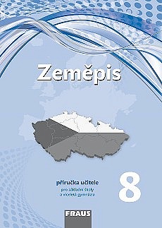 Zeměpis 8 – nová generace  Příručka učitele