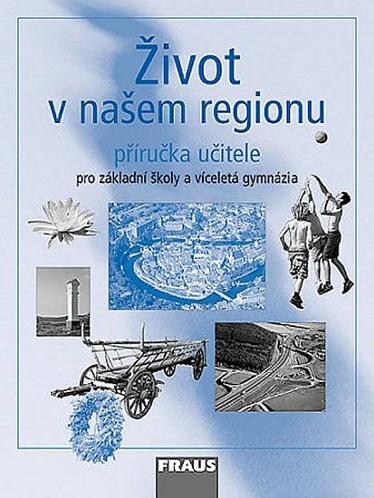 Život v našem regionu - Příručka učitele