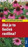 Aká je to liečivá rastlina?