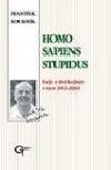 Homo sapiens stupidus - eseje ze třetí kultury v roce 2002–2003