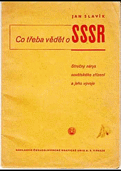 Co třeba vědět o SSSR : stručný nárys sovětského zřízení a jeho vývoje