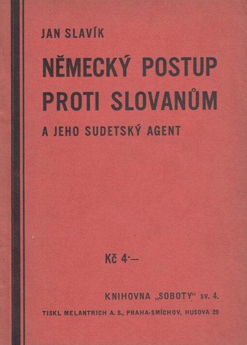 Německý postup proti Slovanům a jeho sudetský agent ...