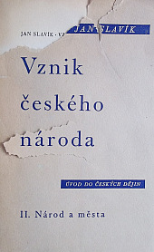 Vznik českého národa : úvod do českých dějin. II, Národ a města