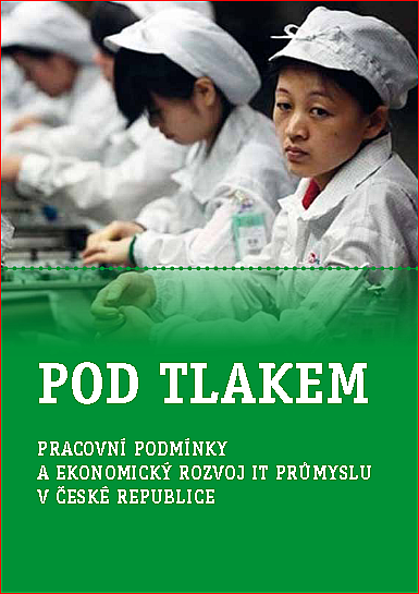 Pod tlakem - Pracovní podmínky a ekonomický rozvoj IT průmyslu v České republice