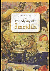 Příhody myšáka Šmejdila