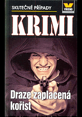 Draze zaplacená kořist