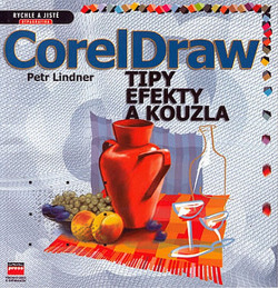 CorelDraw Tipy Efekty a Kouzla