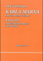 Dve uznania Karla Marxa kapitálovému vzťahu a kolaps sovietskeho modelu socializmu