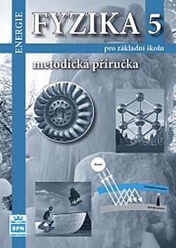 Fyzika 5 pro základní školu Metodická příručka RVP -- Energie