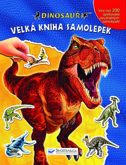 Dinosauři Velká kniha samolepek