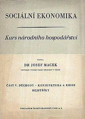 Sociální ekonomika : kurs národního hospodářství. Část V, Důchody, konjunktura a krise, rejstříky