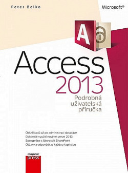 Microsoft Access 2013 Podrobná uživatelská příručka