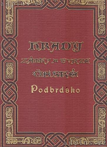 Hrady, zámky a tvrze království Českého 6. Podbrdsko