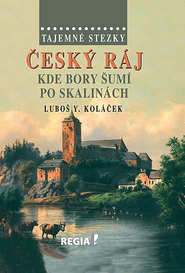 Český ráj - Kde bory šumí po skalinách