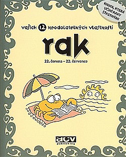 Rak - vašich 12 neodolatelných vlastností