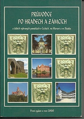 Průvodce po hradech a zámcích a dalších vybraných památkách v Čechách, na Moravě a ve Slezsku