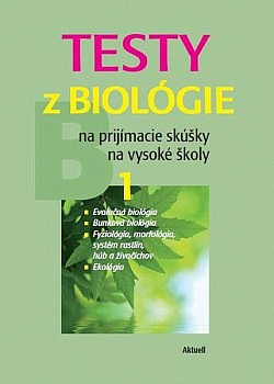 Testy z biológie na prijímacie skúšky na vysoké školy 1